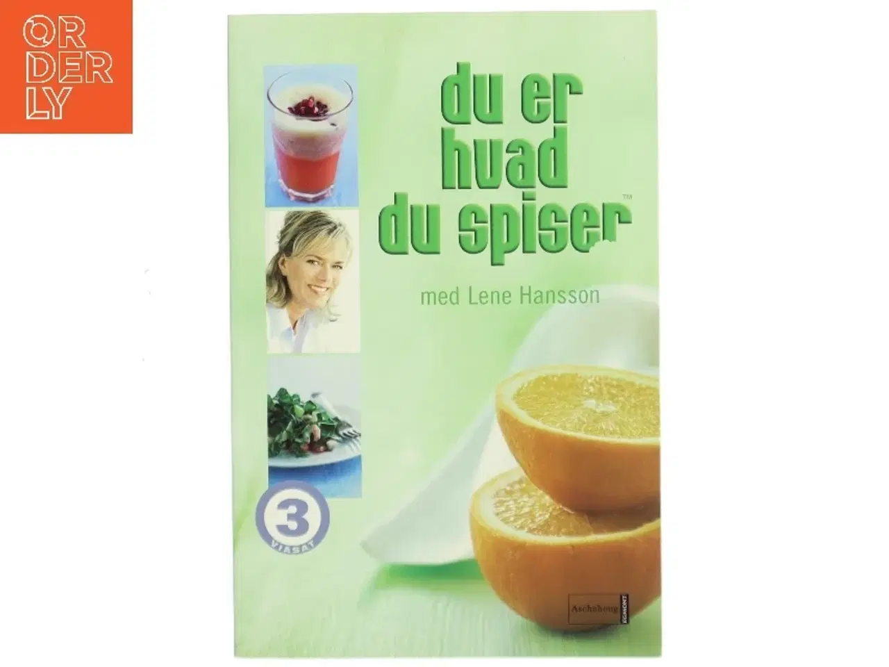Billede 1 - Du er hvad du spiser med Lene Hansson af Lene Hansson (Bog)