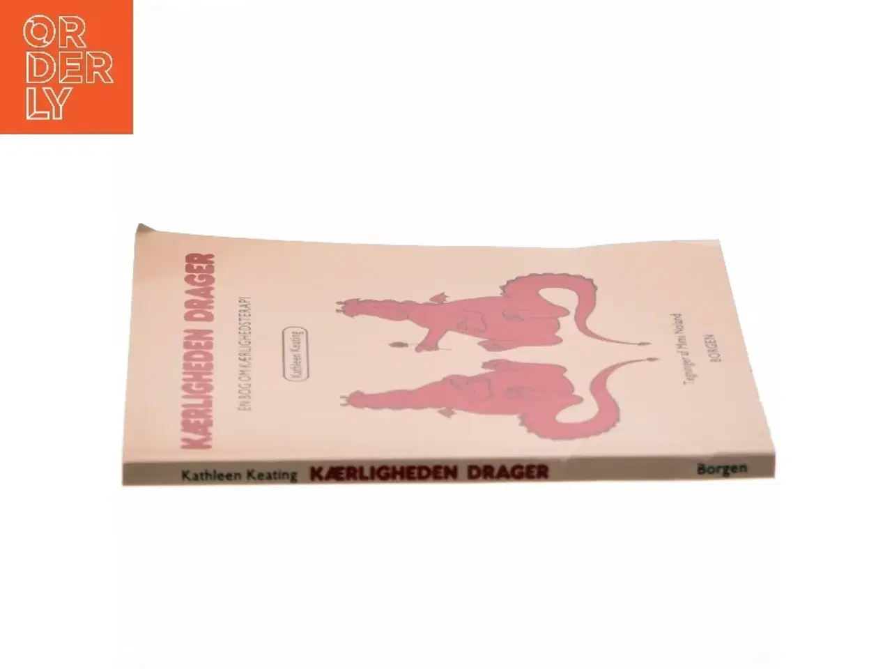 Billede 2 - Kærligheden drager : en bog om kærlighedsterapi af Kathleen Keating (Bog)