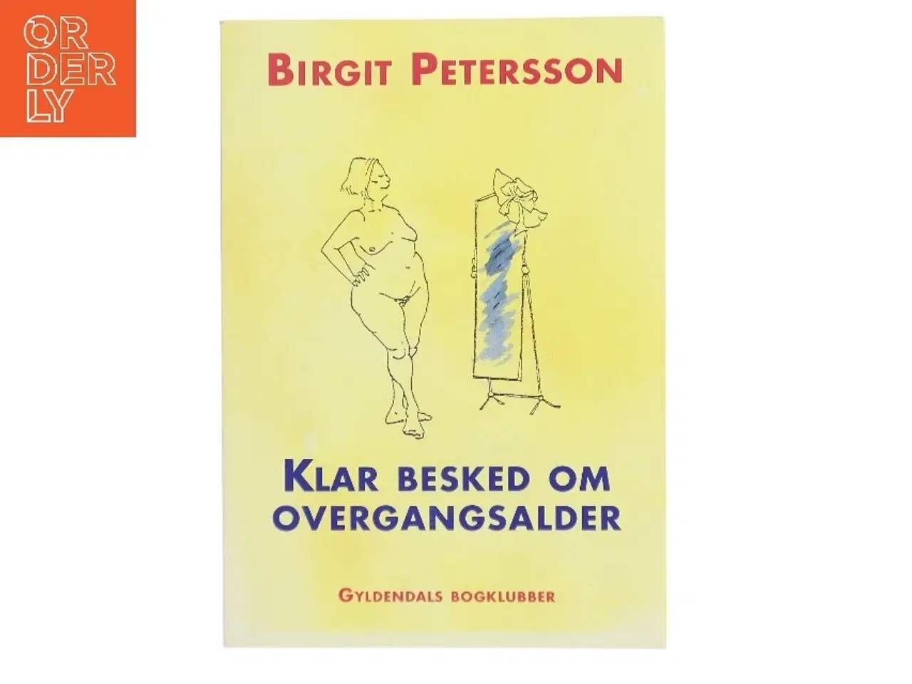 Billede 1 - Klar besked om overgangsalder af Birgit Petersson (Bog)