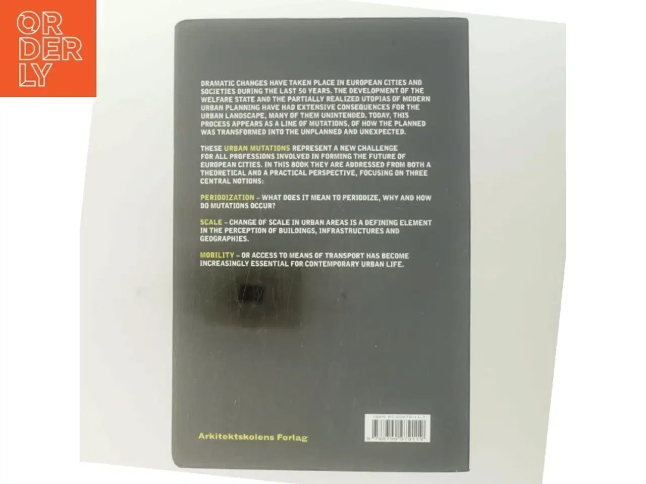 Billede 3 - Urban mutations - periodization, scale and mobility Niels Albertsen, Tom Nielsen, Peter Hemmersam