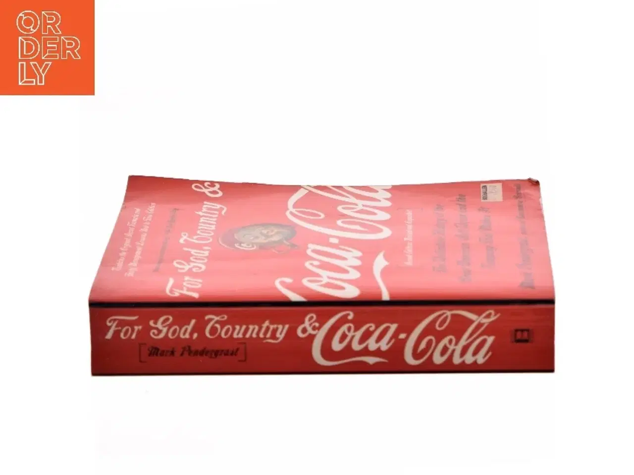 Billede 2 - For God, country and Coca-Cola : the definitive history of the great American soft drink and the company that makes it af Mark Pendergrast (Bog)