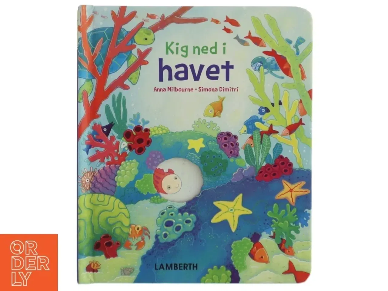Billede 1 - Kig ned i havet af Anna Milbourne og illustrationer af Simona Dimitri (Bog) fra Lamberth