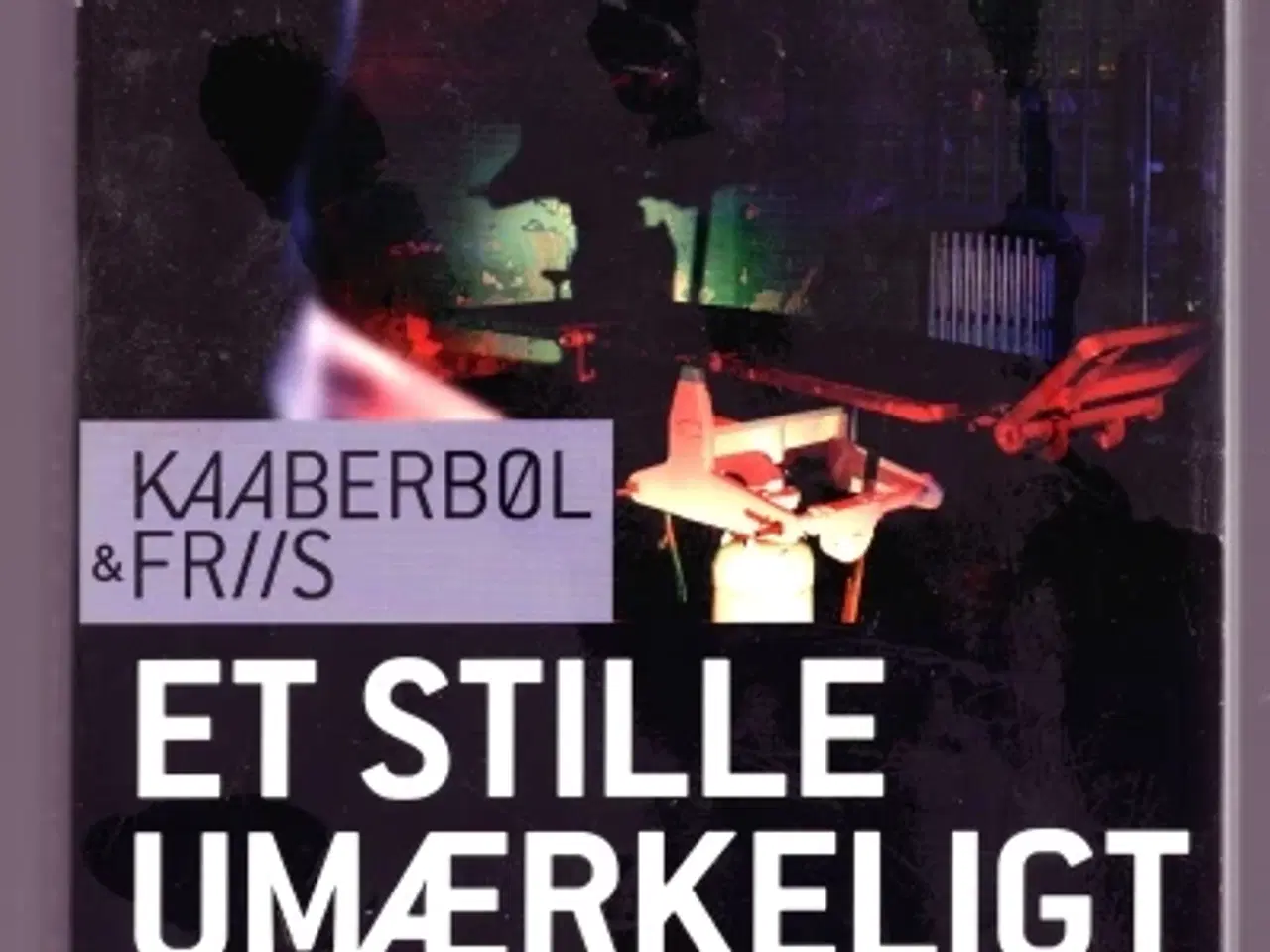 Billede 1 - Kaaberbøl & Friis: Et stille, umærkeligt drab