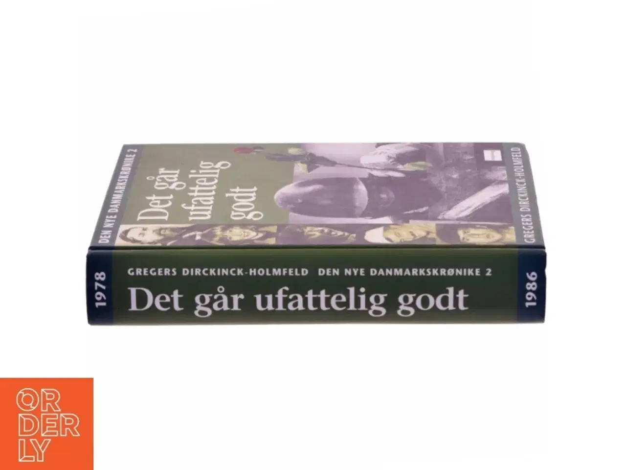 Billede 1 - Den Nye Danmarkskrønike (Bind 2) - Det går ufatteligt godt (bog) fra Aschehoug