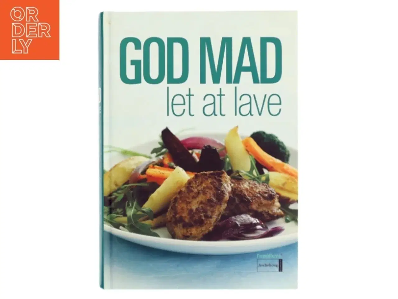 Billede 1 - God mad, let at lave : Formidlernes kogebog (Bog)