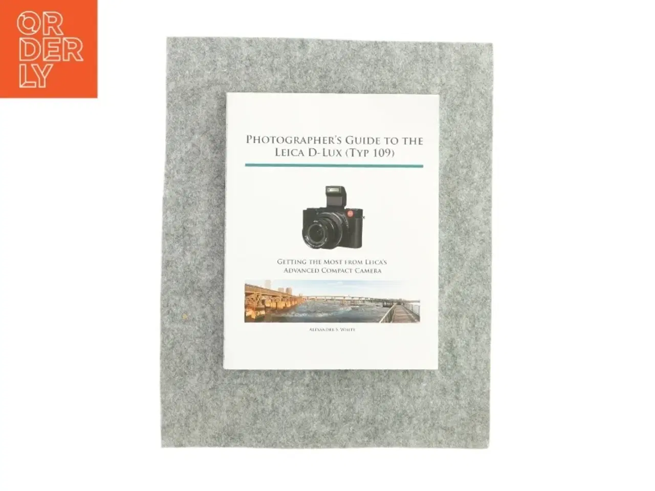 Billede 1 - Photographer&#39;s Guide to the Leica D-Lux (TYP 109)(Bog)