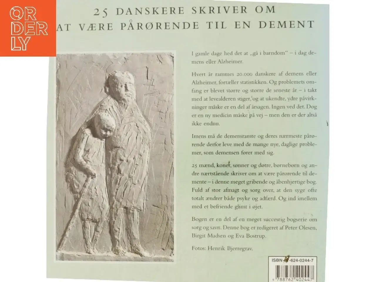 Billede 3 - Pårørende om demens : 25 danskere skriver om at være pårørende til en dement (Bog)