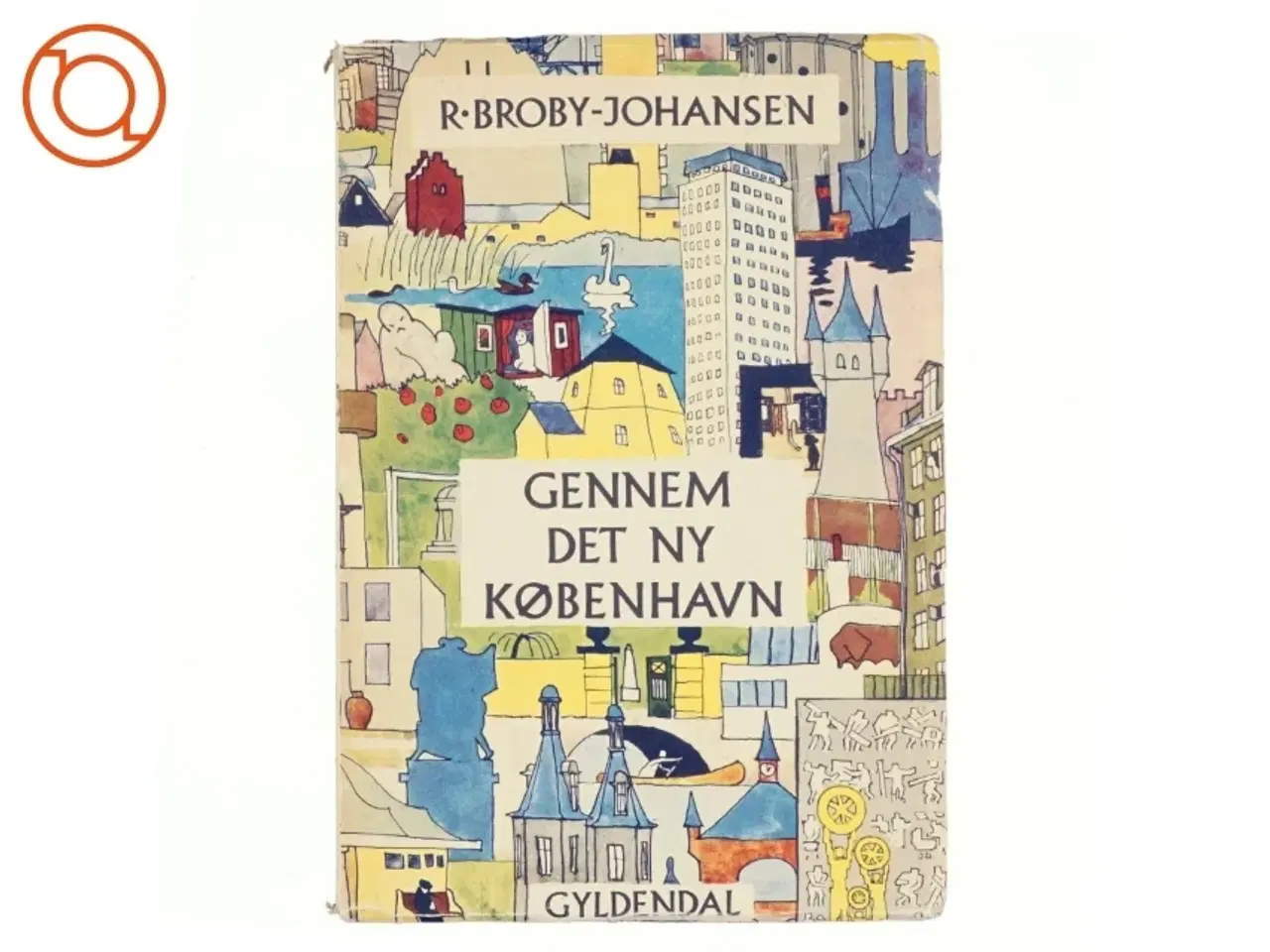 Billede 1 - Gennem det ny København af R. Broby-Johansen (bog)