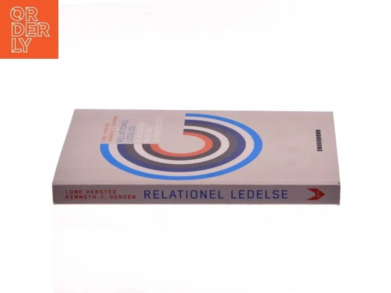 Billede 2 - Relationel ledelse : dialogisk baseret samarbejde af Lone Hersted (Bog)