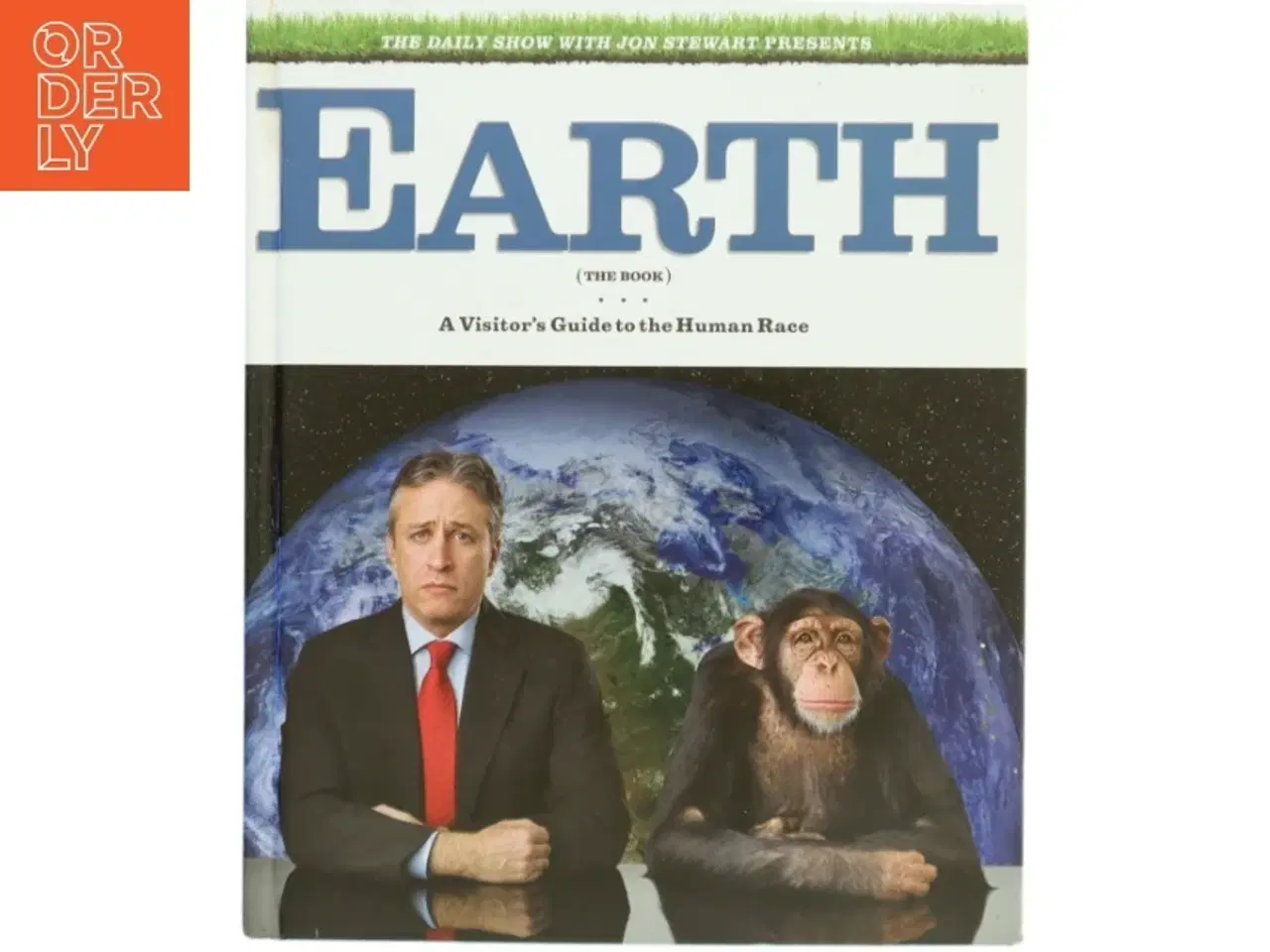 Billede 1 - Earth (the book) : a visitor's guide to the human race af Jon Stewart (f. 1962) (Bog)
