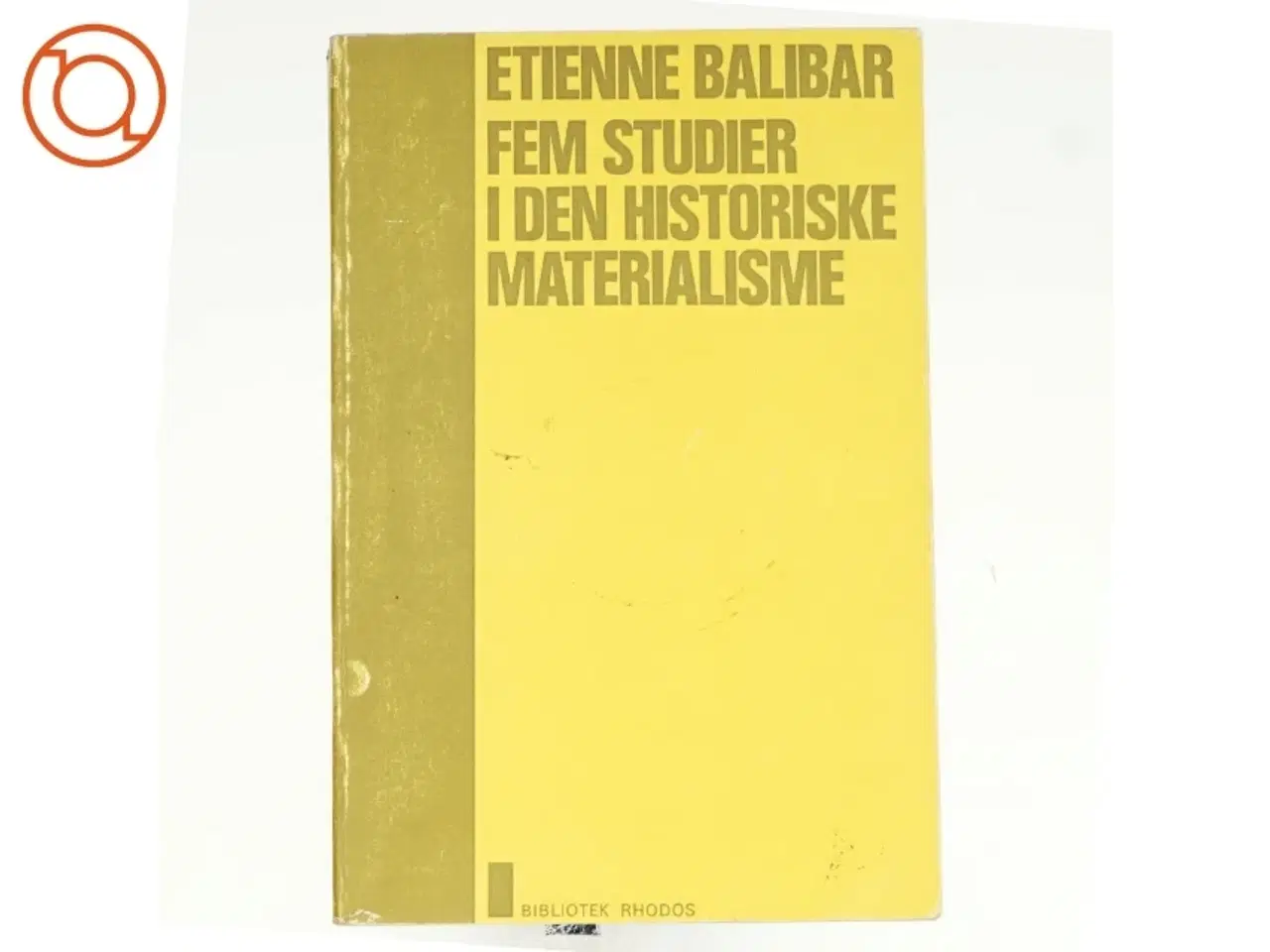 Billede 1 - Fem studier i den historiske materialisme af Etienne Balibar (bog)