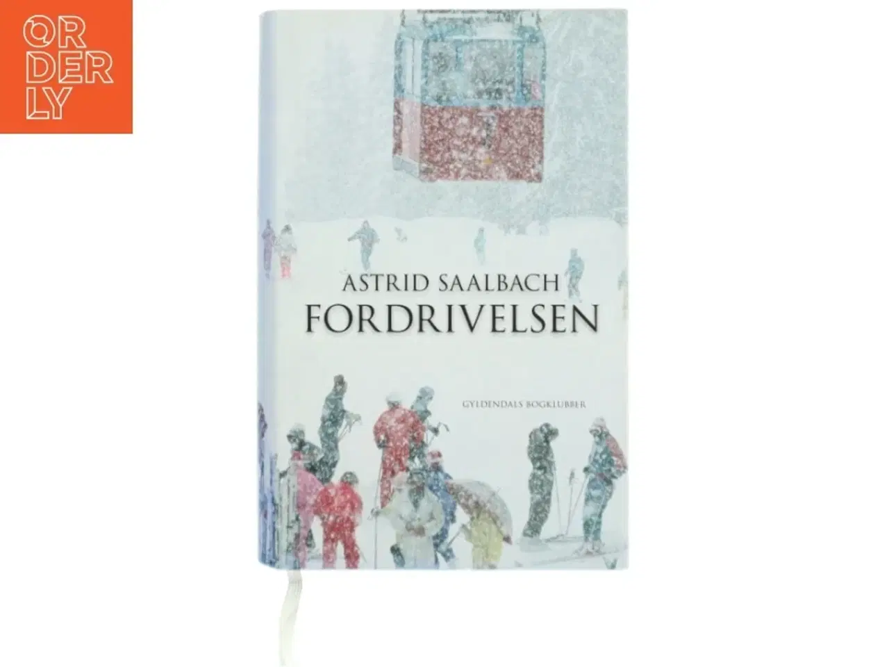 Billede 1 - Fordrivelsen : roman af Astrid Saalbach (Bog)