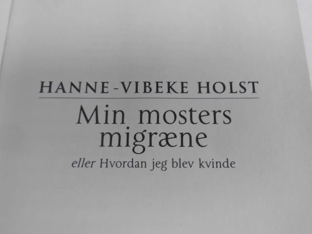 Billede 3 - Min mosters migrene" af  Hanne Vibeke Holst, 