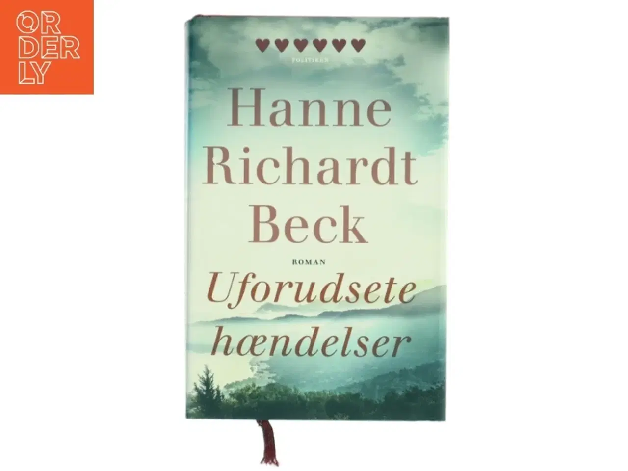 Billede 1 - Uforudsete hændelser : roman af Hanne Richardt Beck (Bog)