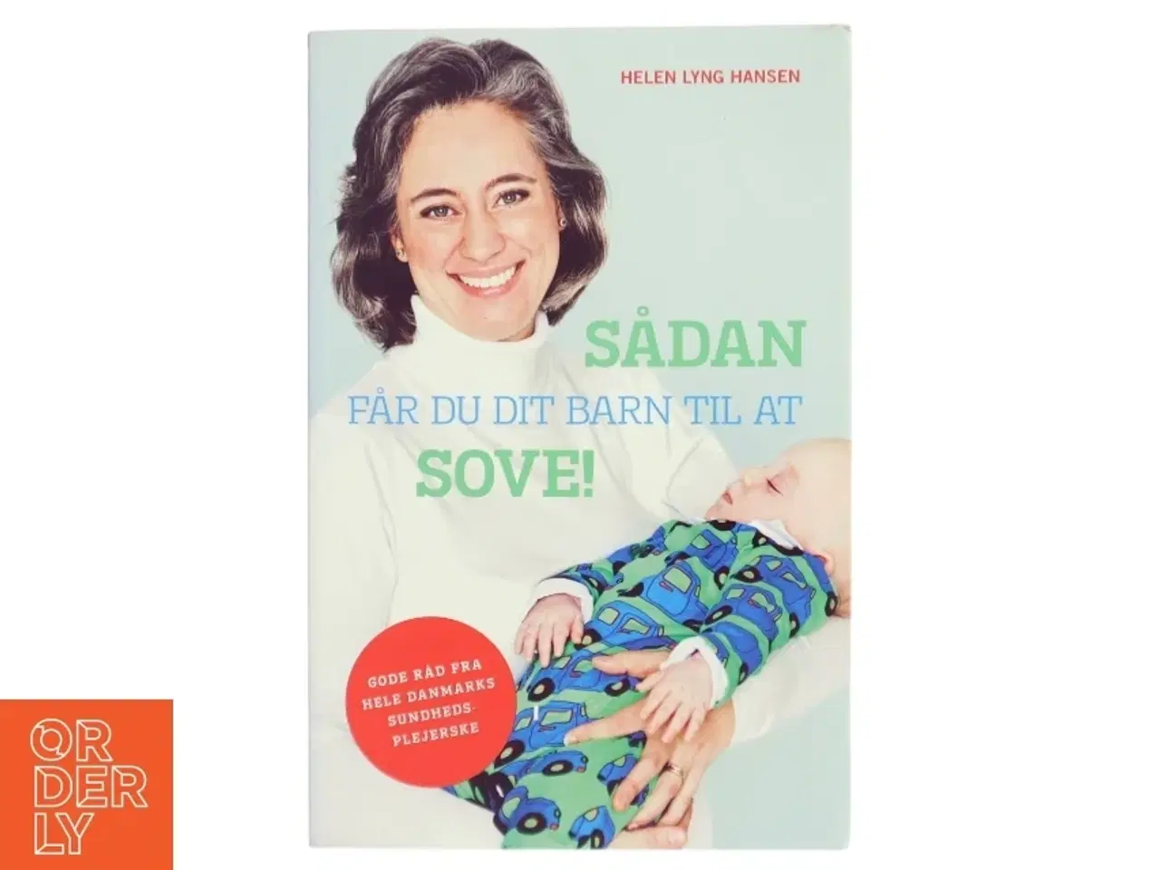 Billede 1 - Sådan får du dit barn til at sove af Helen Lyng Hansen (Bog)