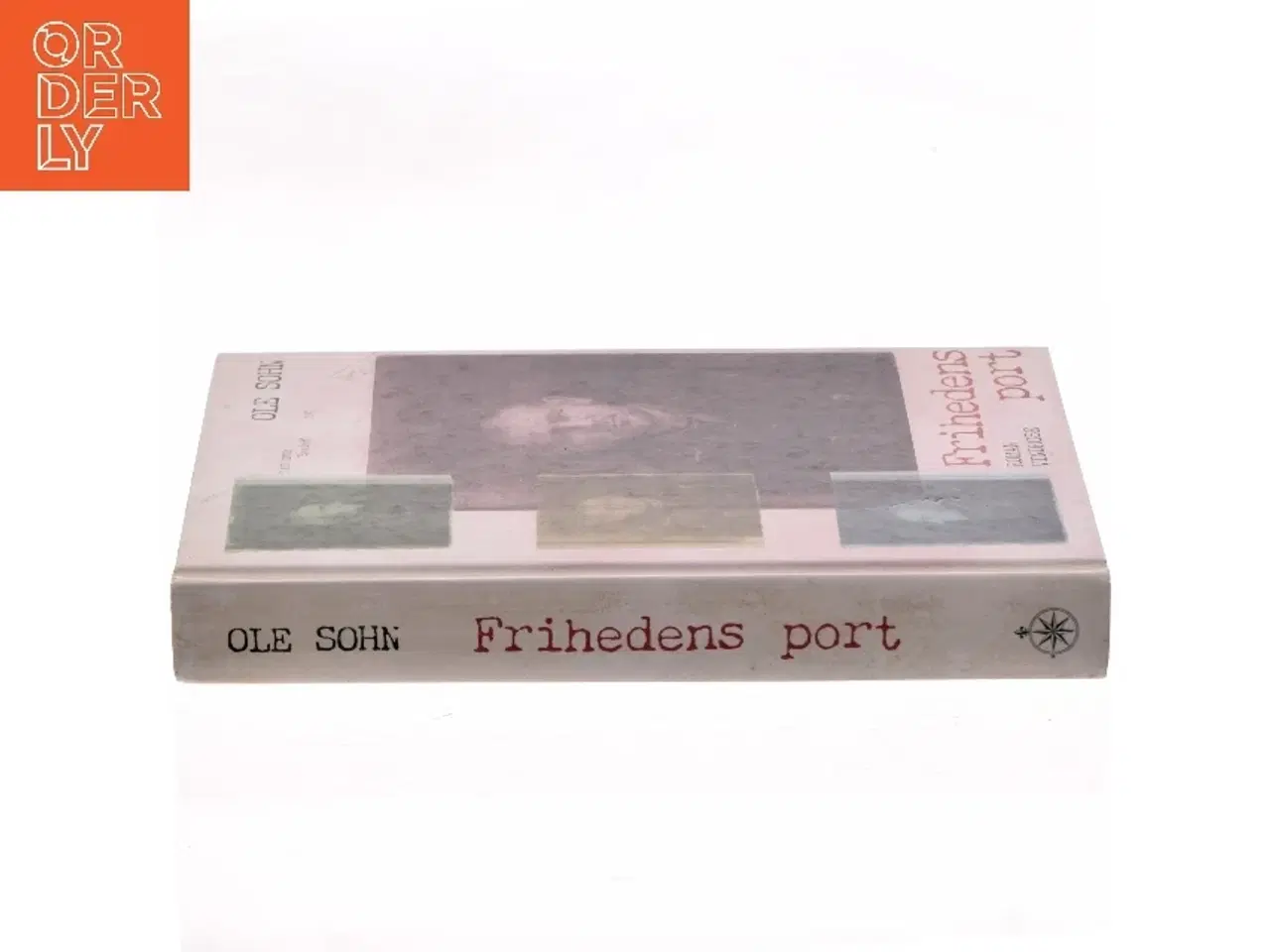 Billede 2 - Frihedens port : roman af Ole Sohn (Bog)
