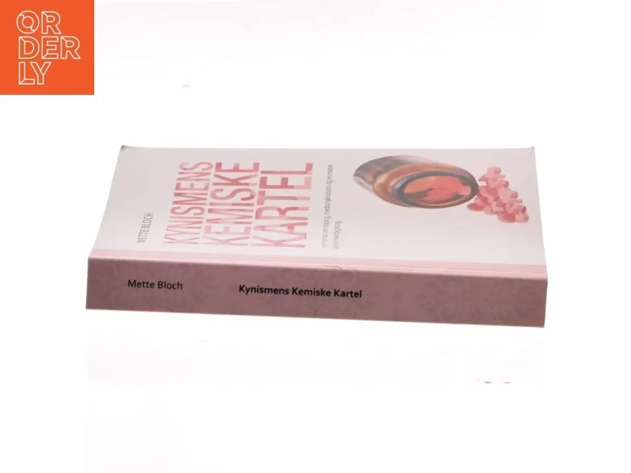 Billede 2 - Kynismens kemiske kartel : en fuldstændig fiktiv historie om noget, der minder helt vildt meget om virkeligheden af Mette Bloch (Bog)