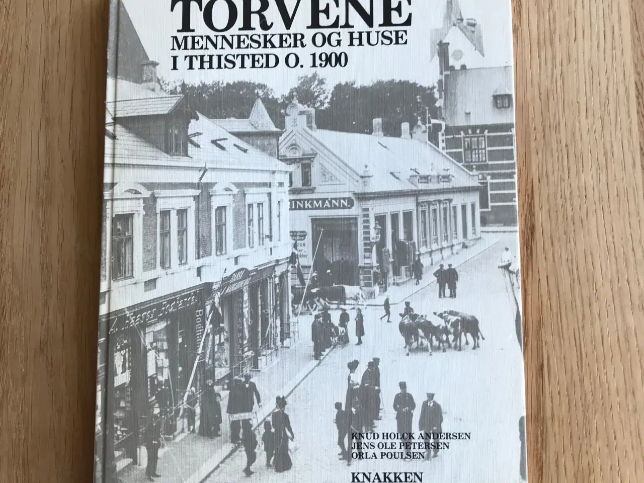 Billede 1 - Thisted: Torvene - Mennesker og huse o. 1900