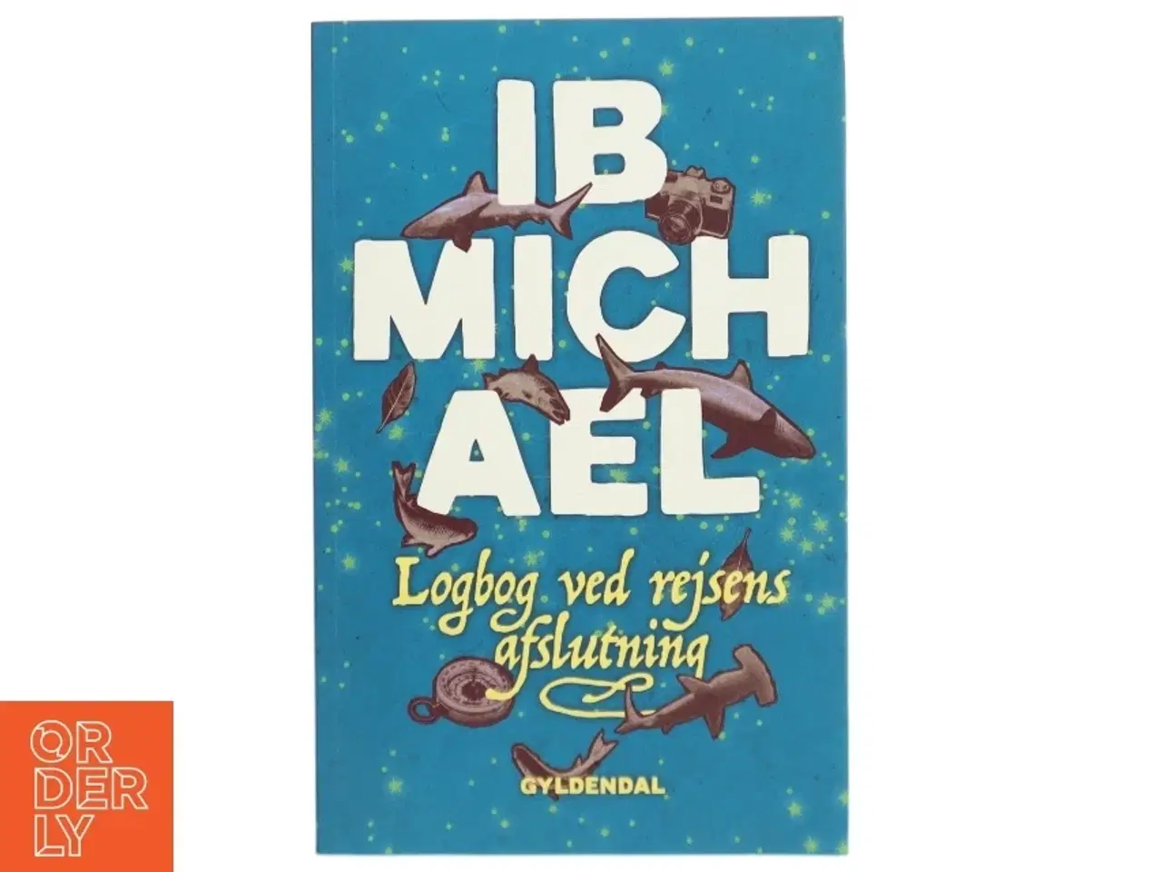 Billede 1 - Logbog ved rejsens afslutning : positioner af Ib Michael (Bog)