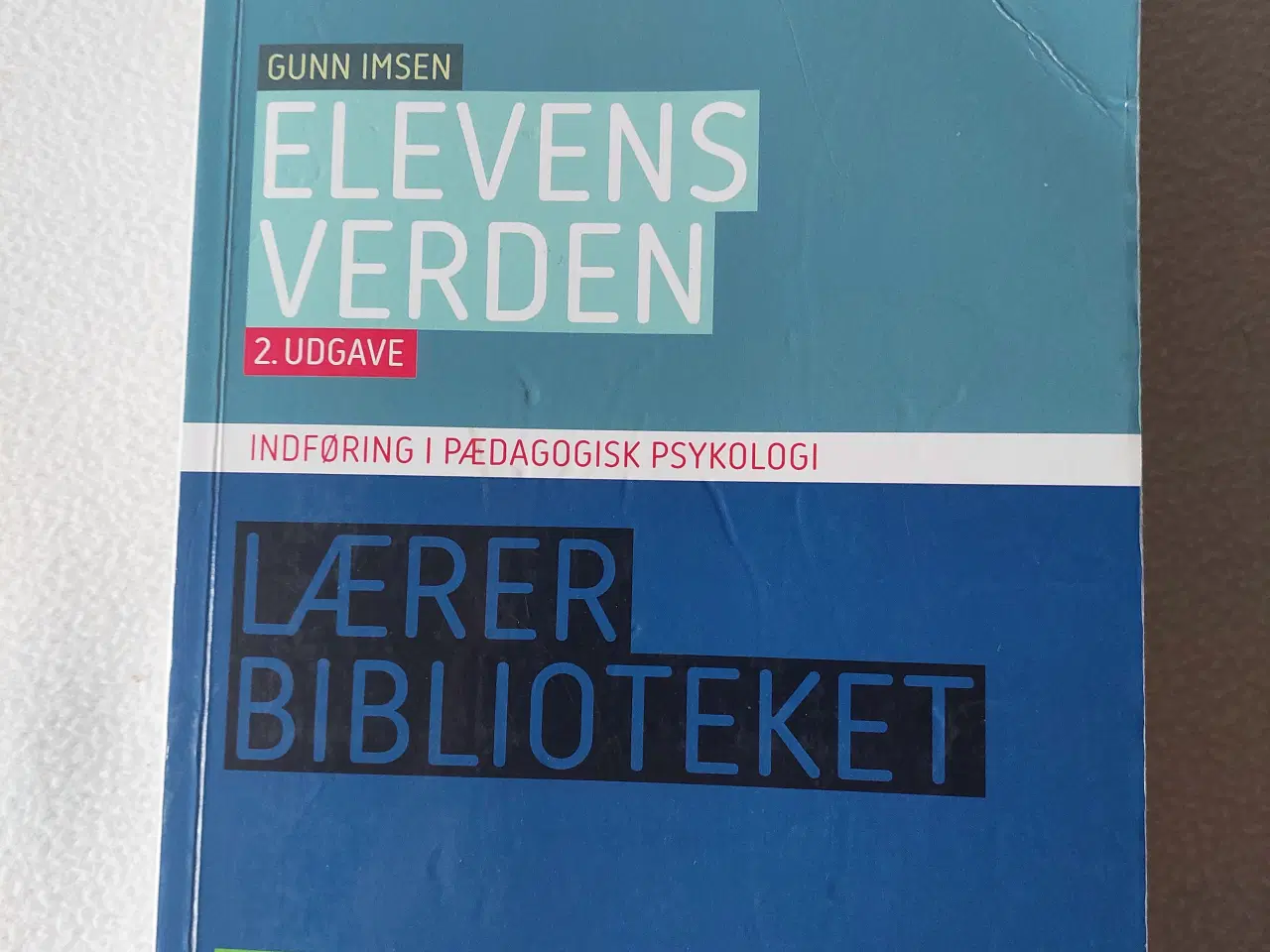 Billede 1 - ELEVENS VERDEN, INDFØRING I PÆDAGOGISK PSYKOLOGI