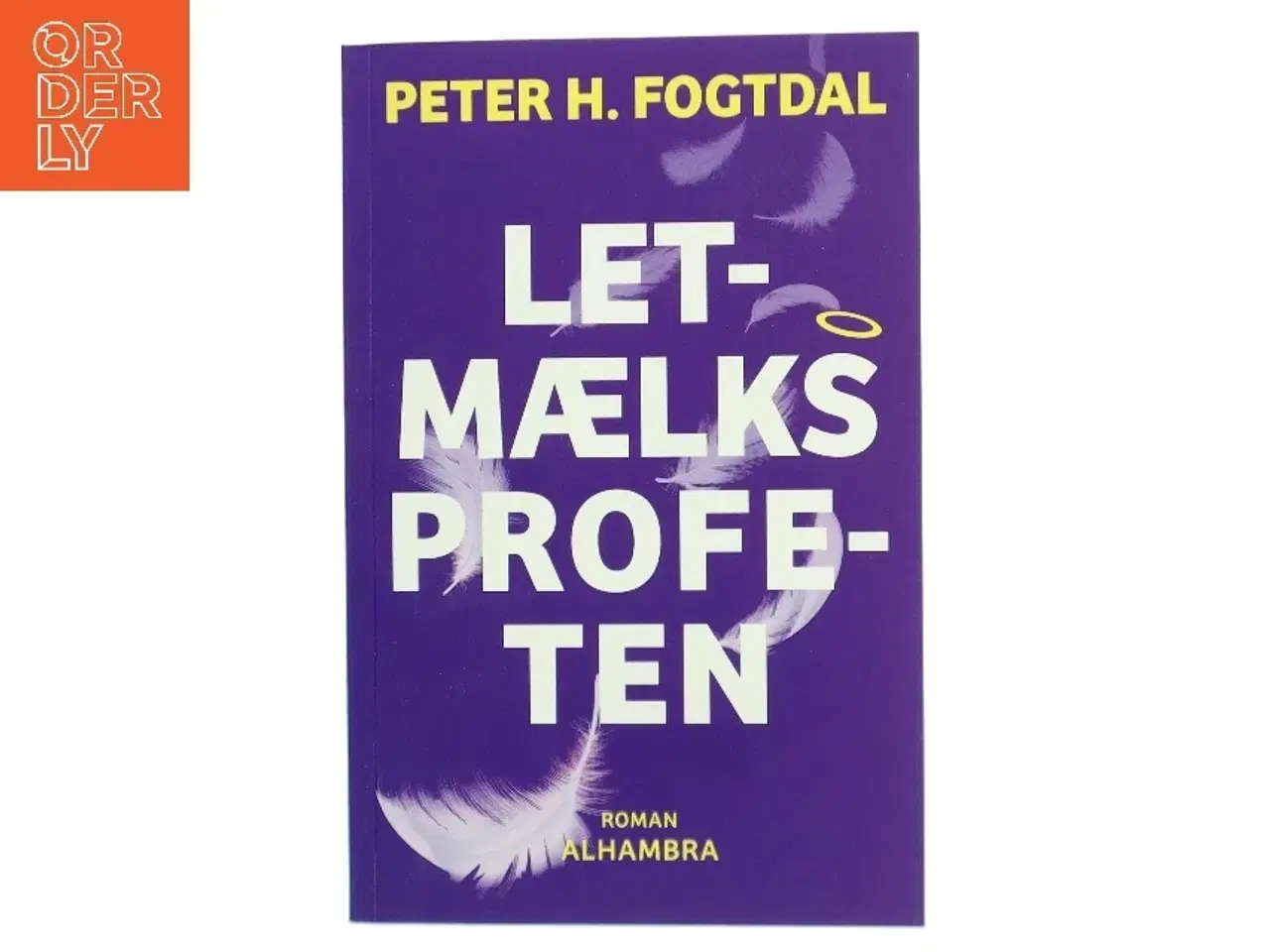 Billede 1 - Letmælksprofeten : roman af Peter Fogtdal (Bog)