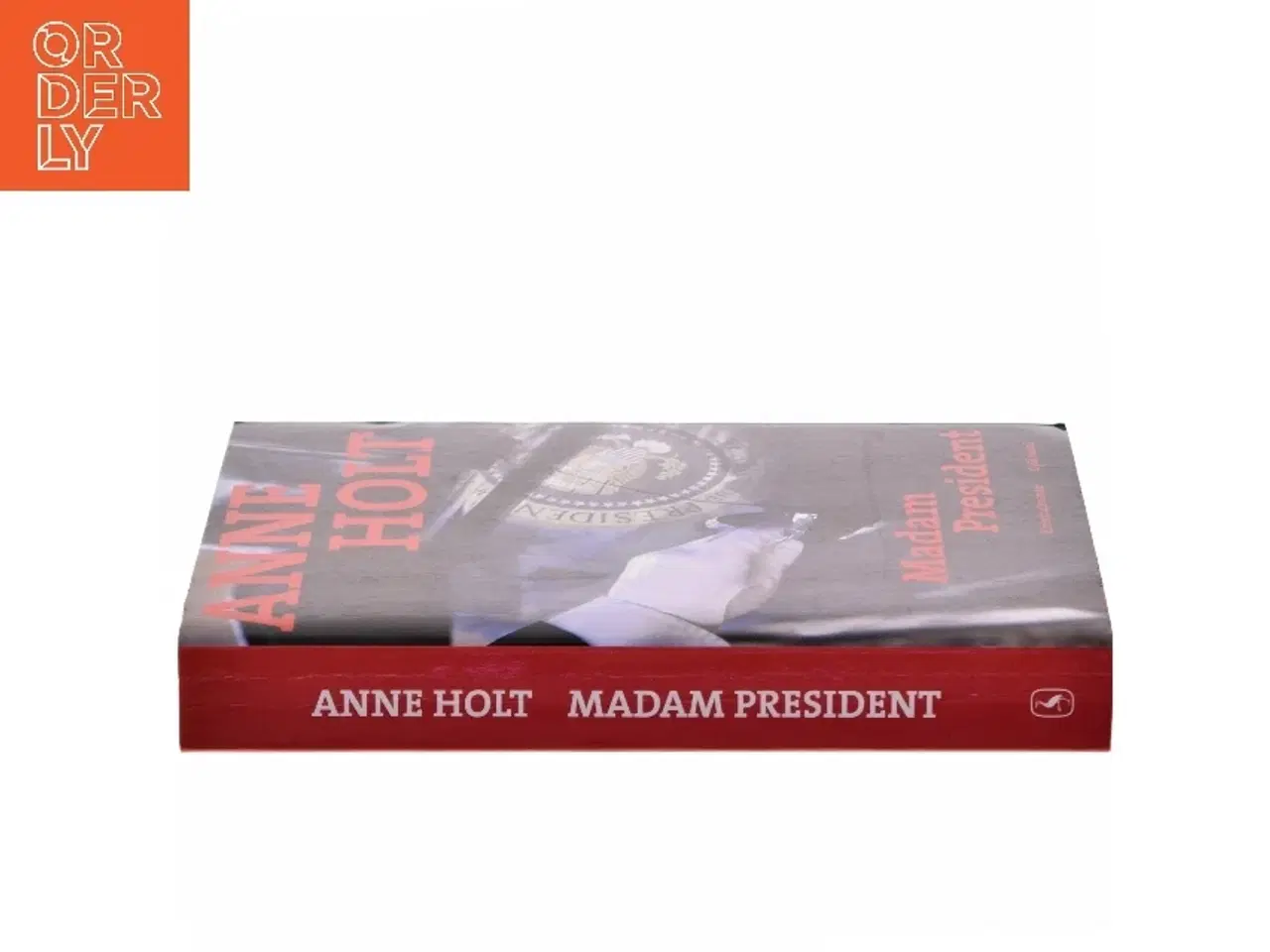 Billede 2 - Madam President : kriminalroman af Anne Holt (f. 1958-11-16) (Bog)
