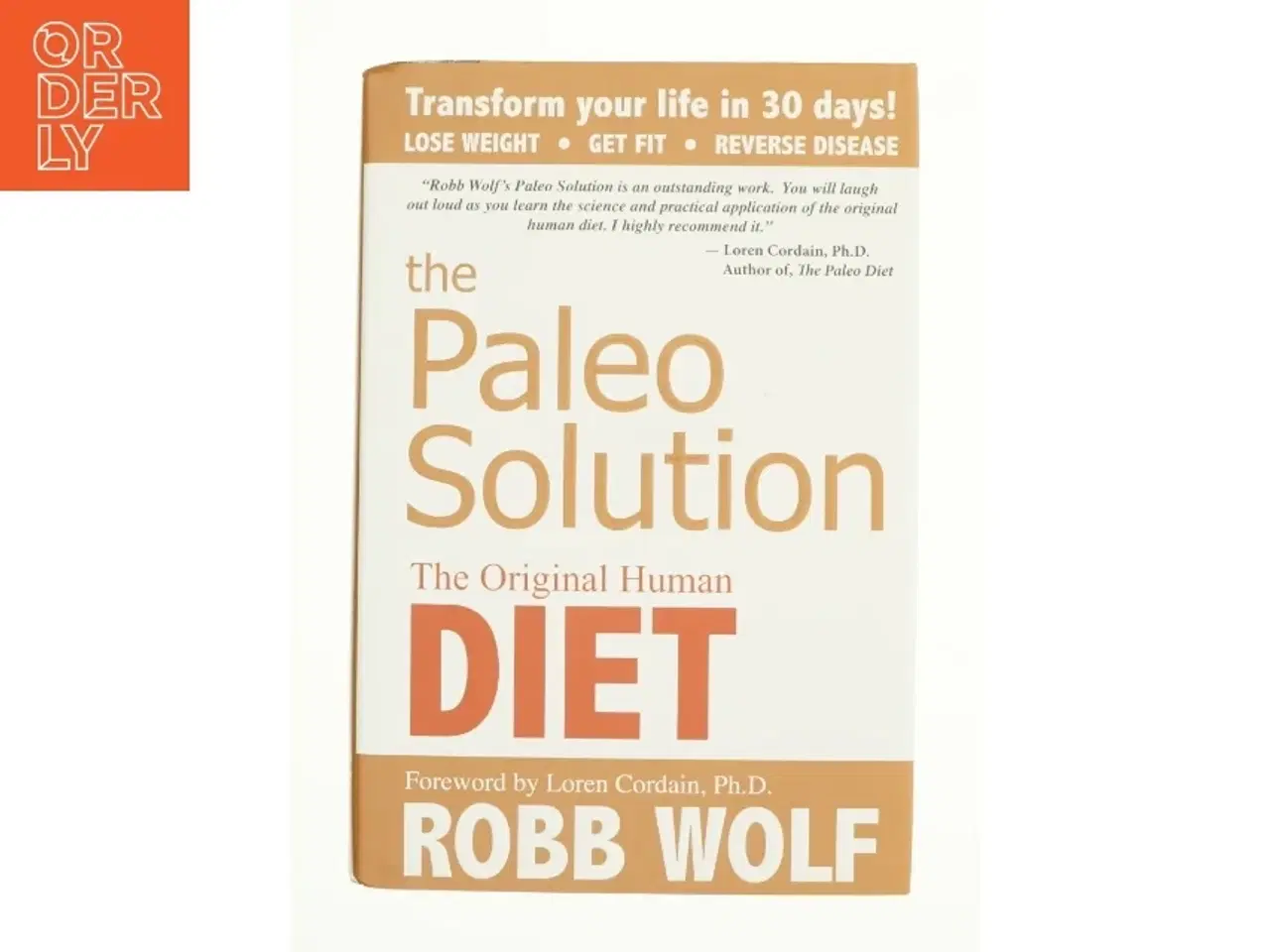 Billede 1 - The Paleo Solution : the Original Human Diet af Robb Wolf (Bog)