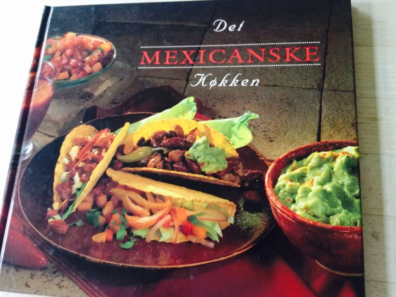 Billede 1 - Det mexicanske køkken, red. Dorte Anders