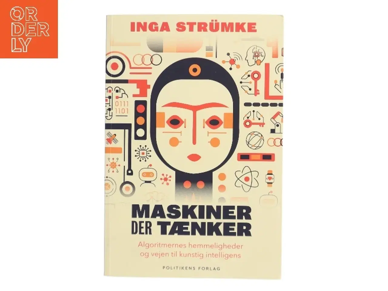 Billede 1 - Maskiner der tænker : algoritmernes hemmeligheder og vejen til kunstig intelligens af Inga Strümke (Bog)