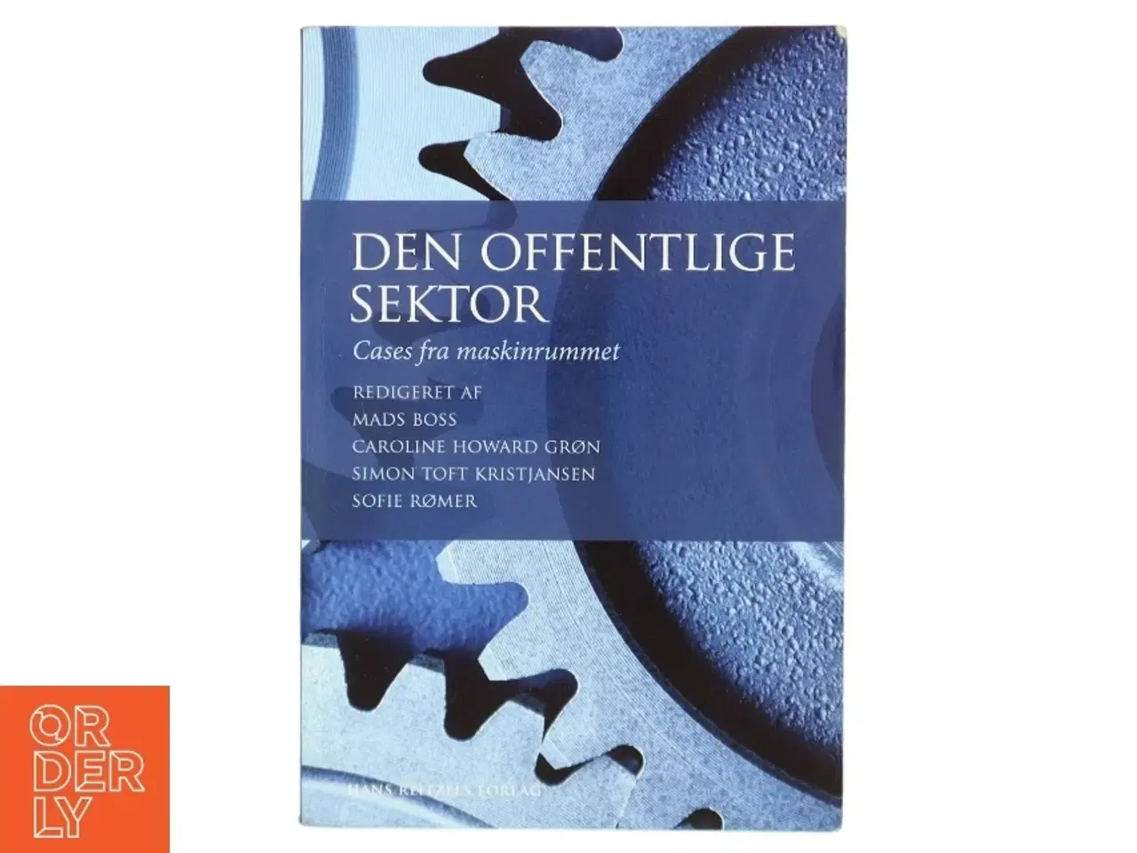 Billede 1 - Den offentlige sektor : cases fra maskinrummet (Cases fra maskinrummet) (Bog)