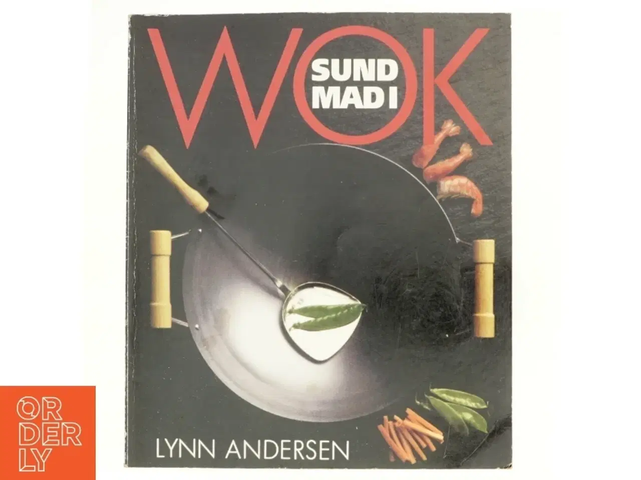 Billede 1 - Sund mad i wok af Lynn Andersen (f. 1945) (Bog)
