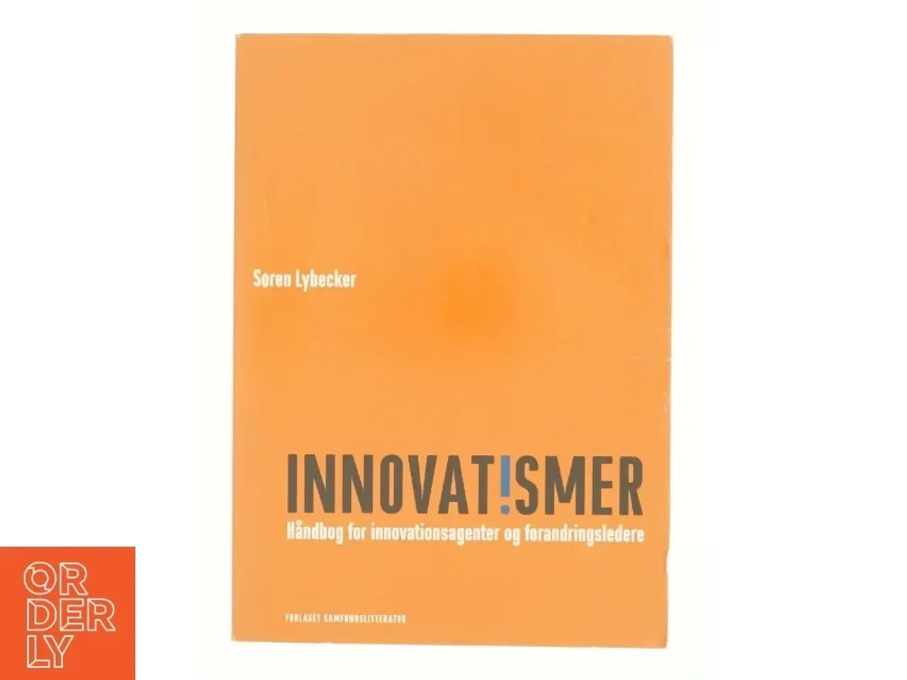 Billede 1 - Innovatismer af Søren Lybecker (f. 1969) (Bog)