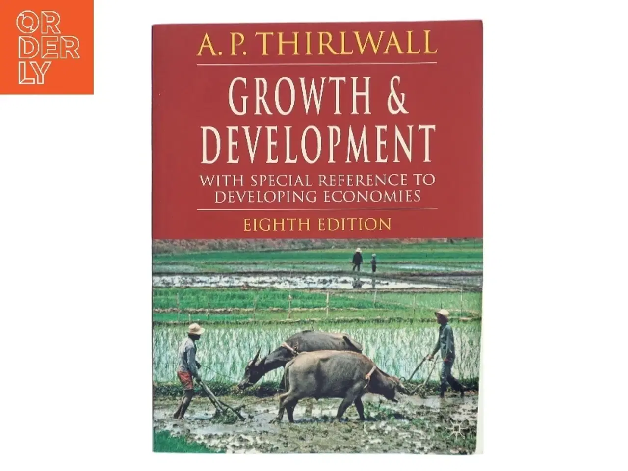 Billede 1 - Growth & development : with special reference to developing economics af A. P. Thirlwall (Bog)