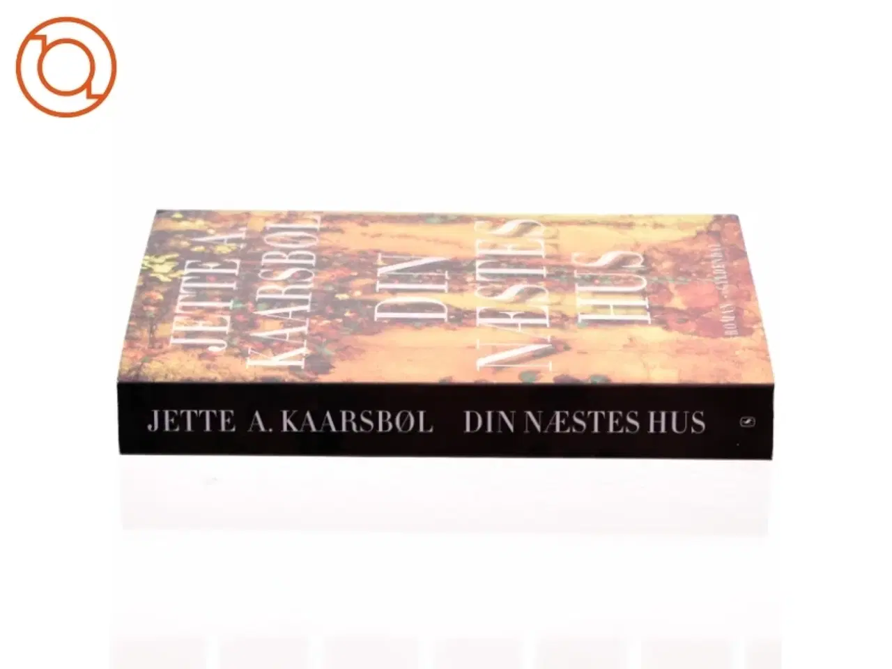 Billede 2 - Din næstes hus af Jette A. Kaarsbøl (Bog)