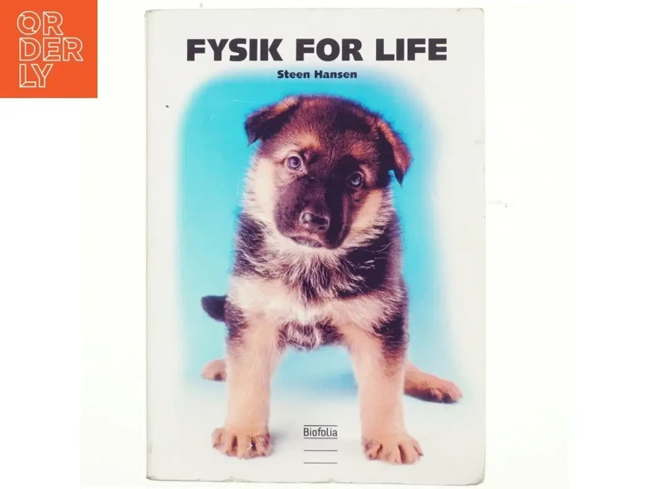 Billede 1 - Fysik for LIFE af Steen Hansen (f. 1959-05-24) (Bog)