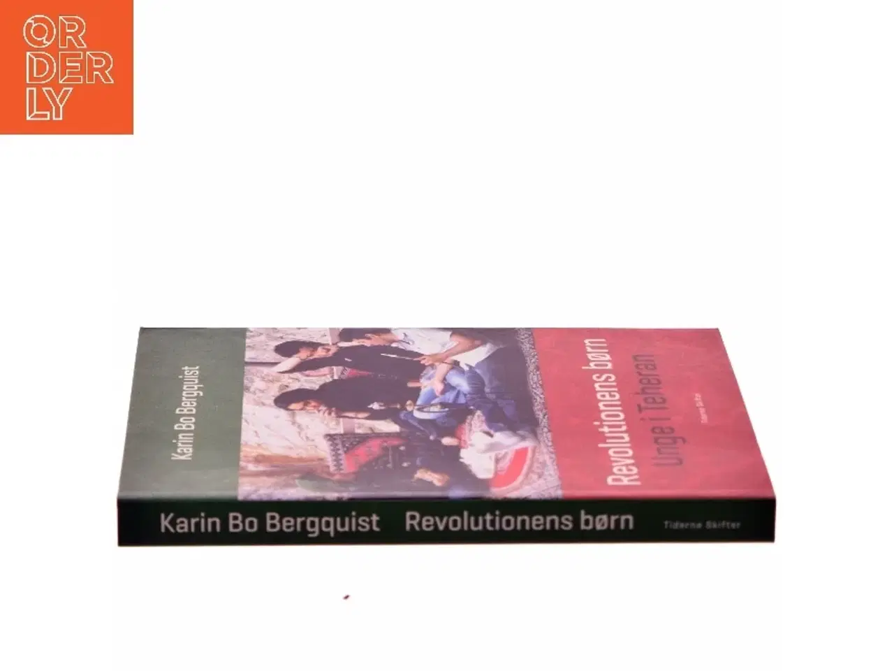 Billede 2 - Revolutionens børn : unge i Teheran af Karin Bo Bergquist (Bog)