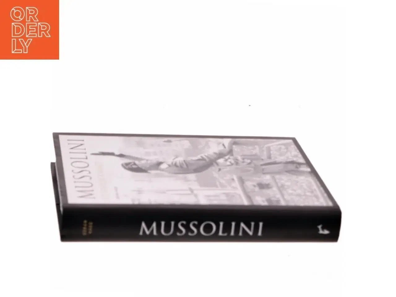 Billede 2 - Mussolini : et studie i magt af Gran H&#228;gg (Bog)