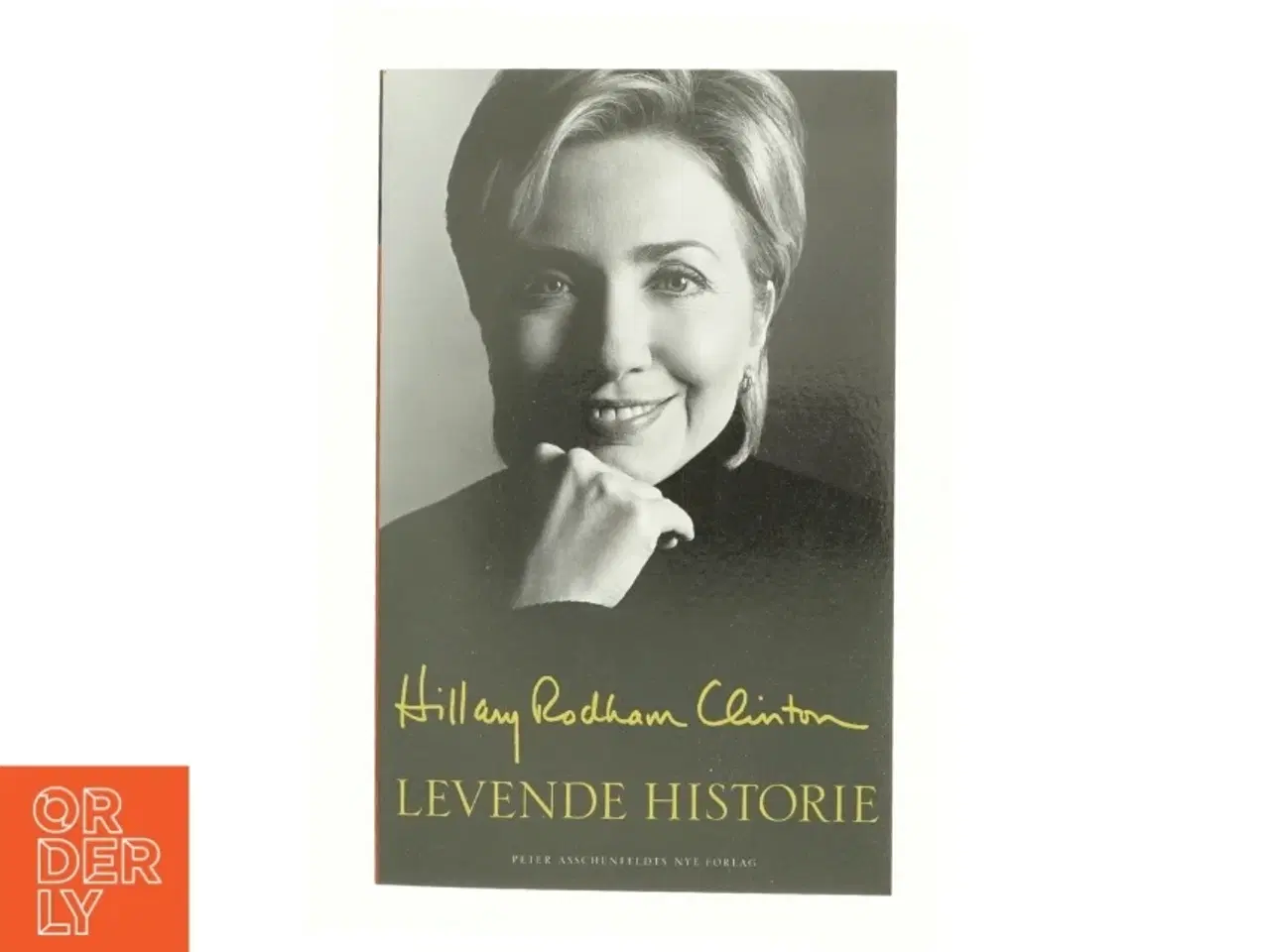 Billede 1 - Levende historie af Hillary Rodham Clinton (Bog)