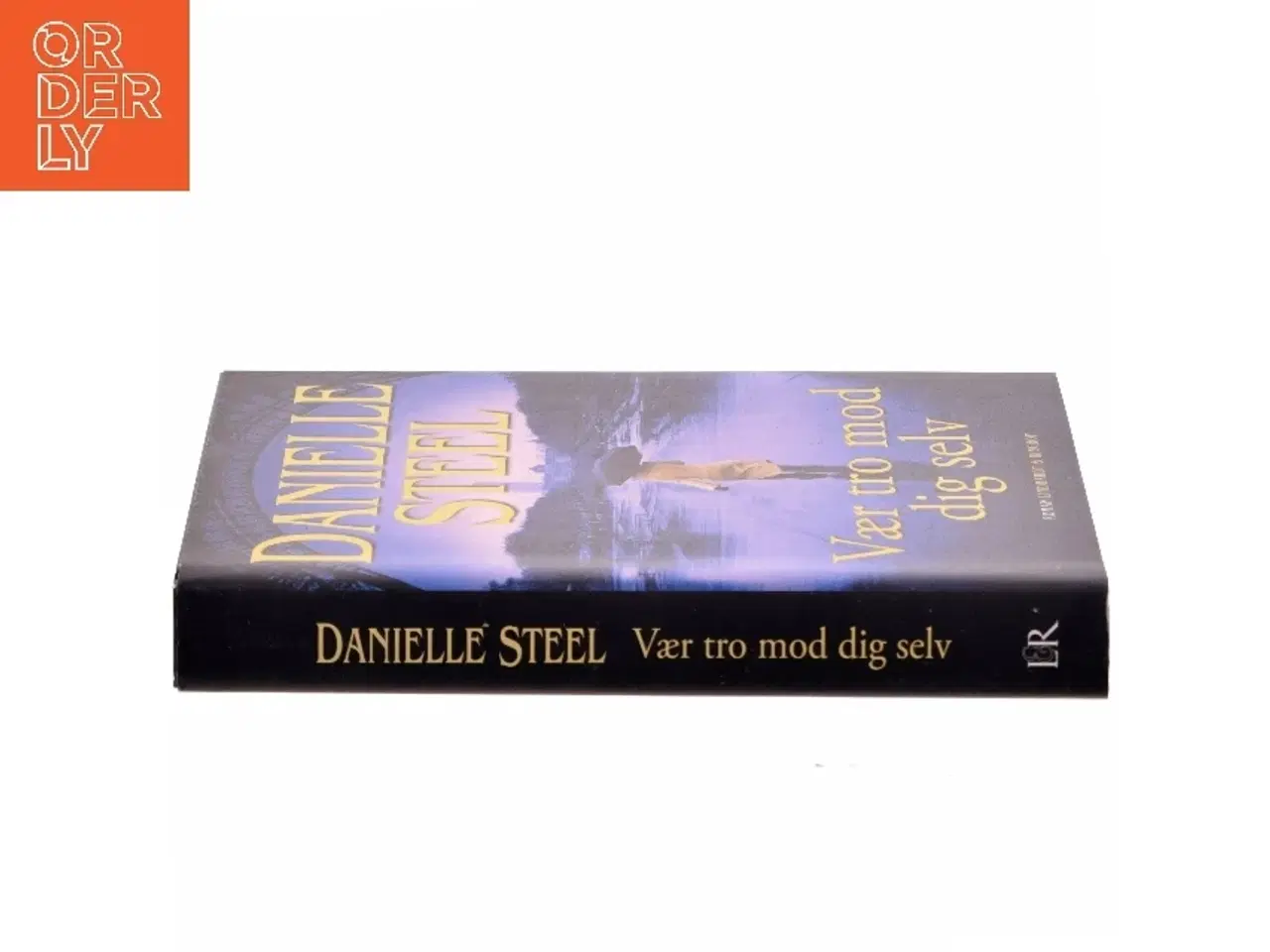 Billede 2 - Vær tro mod dig selv af Danielle Steel (Bog)