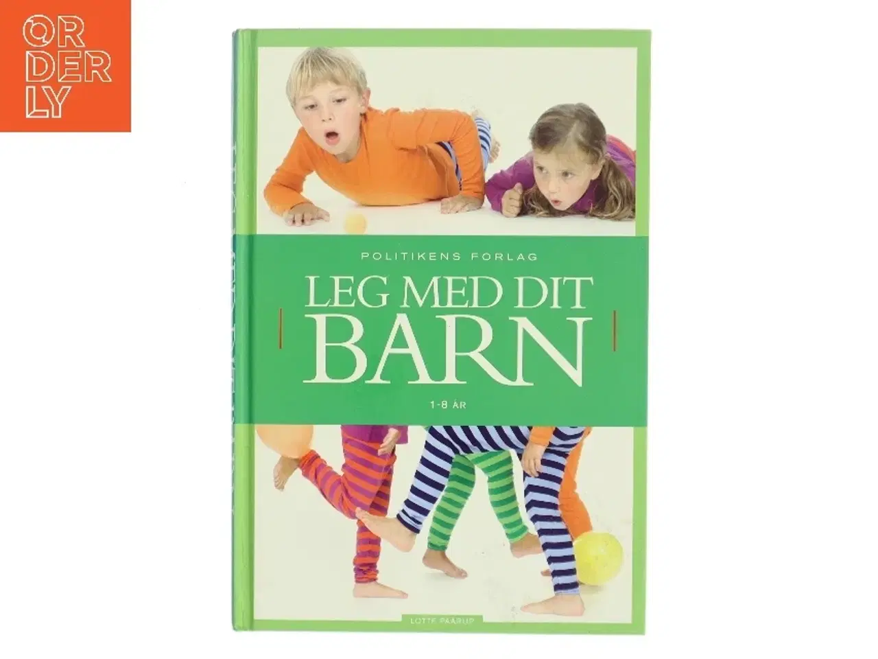 Billede 1 - Leg med dit barn : 1-8 år af Lotte Paarup (Bog)