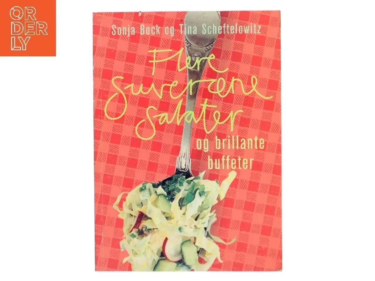 Billede 1 - Flere Suveræne Salater og Brillante Buffeteter af Sonja Bock (Bog)