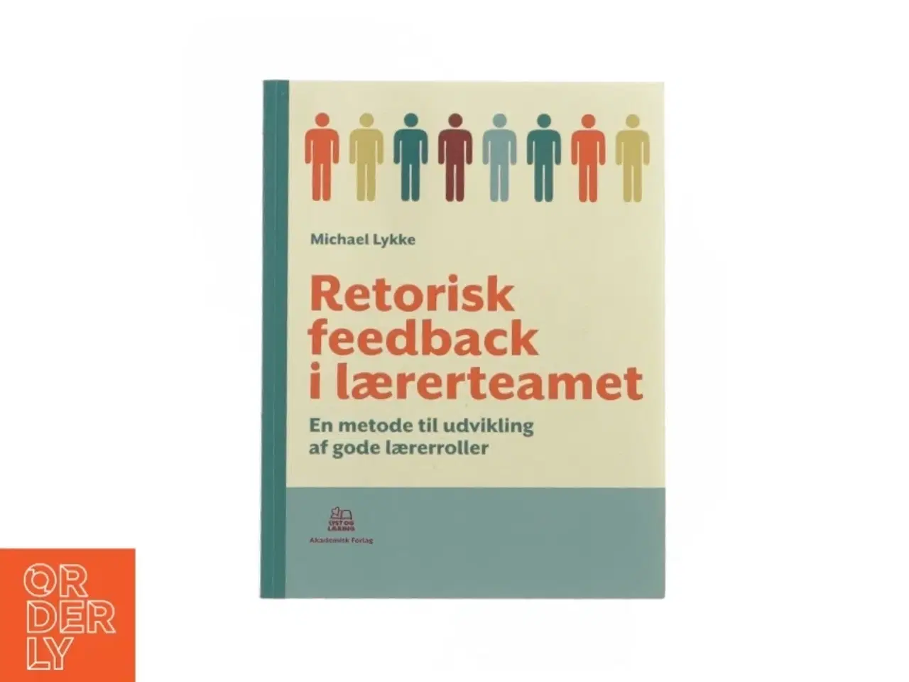 Billede 1 - Retorisk feedback i lærerteamet af Michael Lykke (Bog)