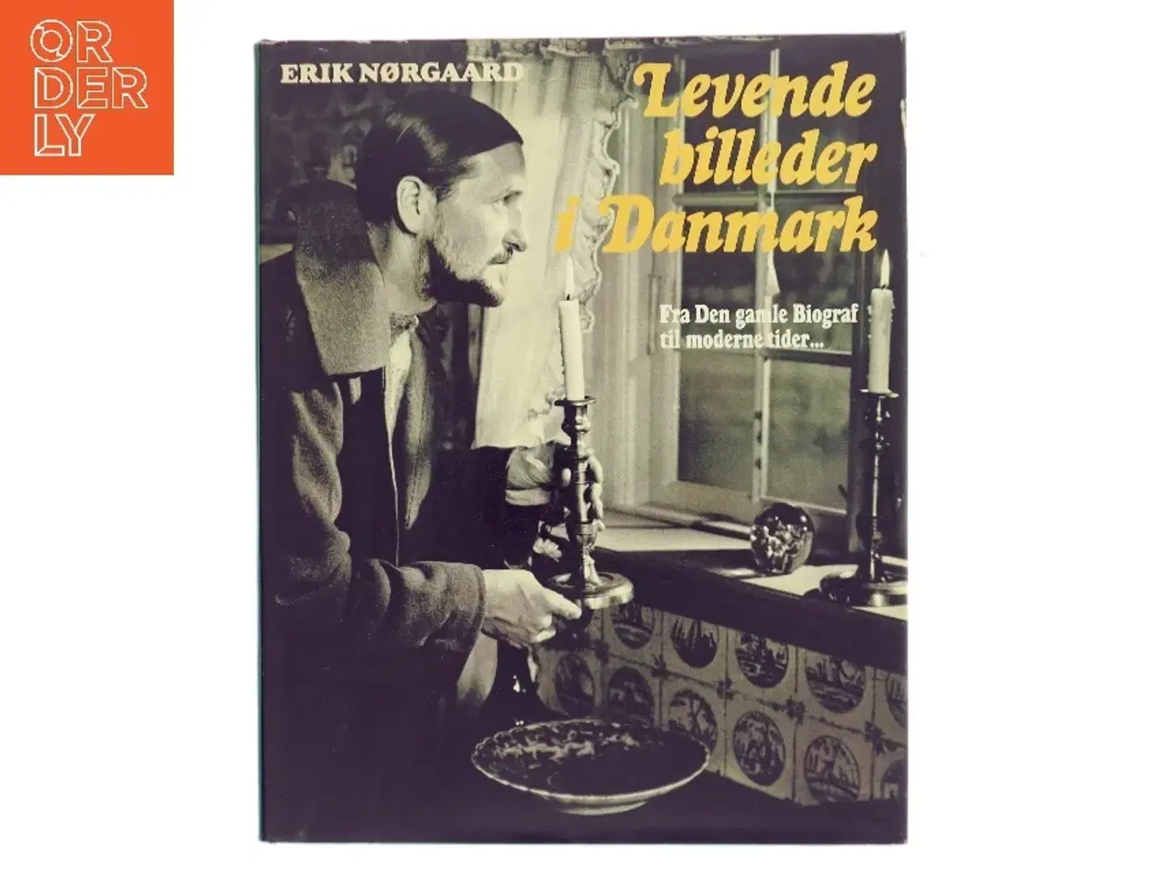 Billede 1 - Levende billeder i Danmark af Erik Nørgaard (Bog)