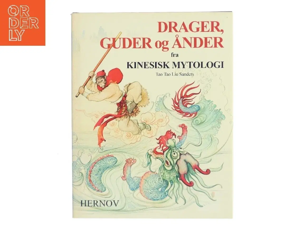 Billede 1 - Drager, Guder og Ånder fra Kinesisk Mytologi af Tao Tao Liu Sanders (Bog)