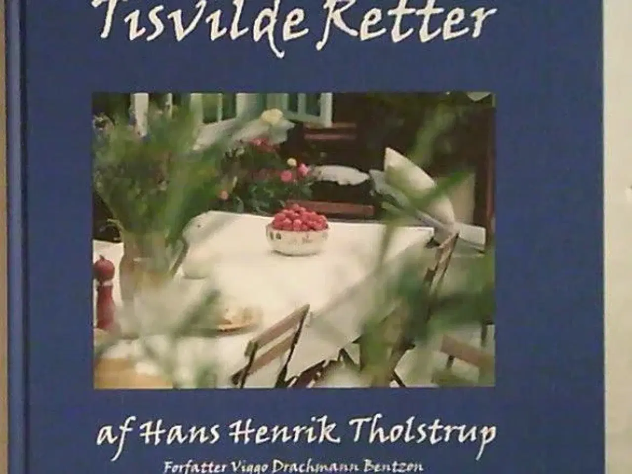 Billede 1 - Tisvilde Retter af Hans Henrik Tholstrup &