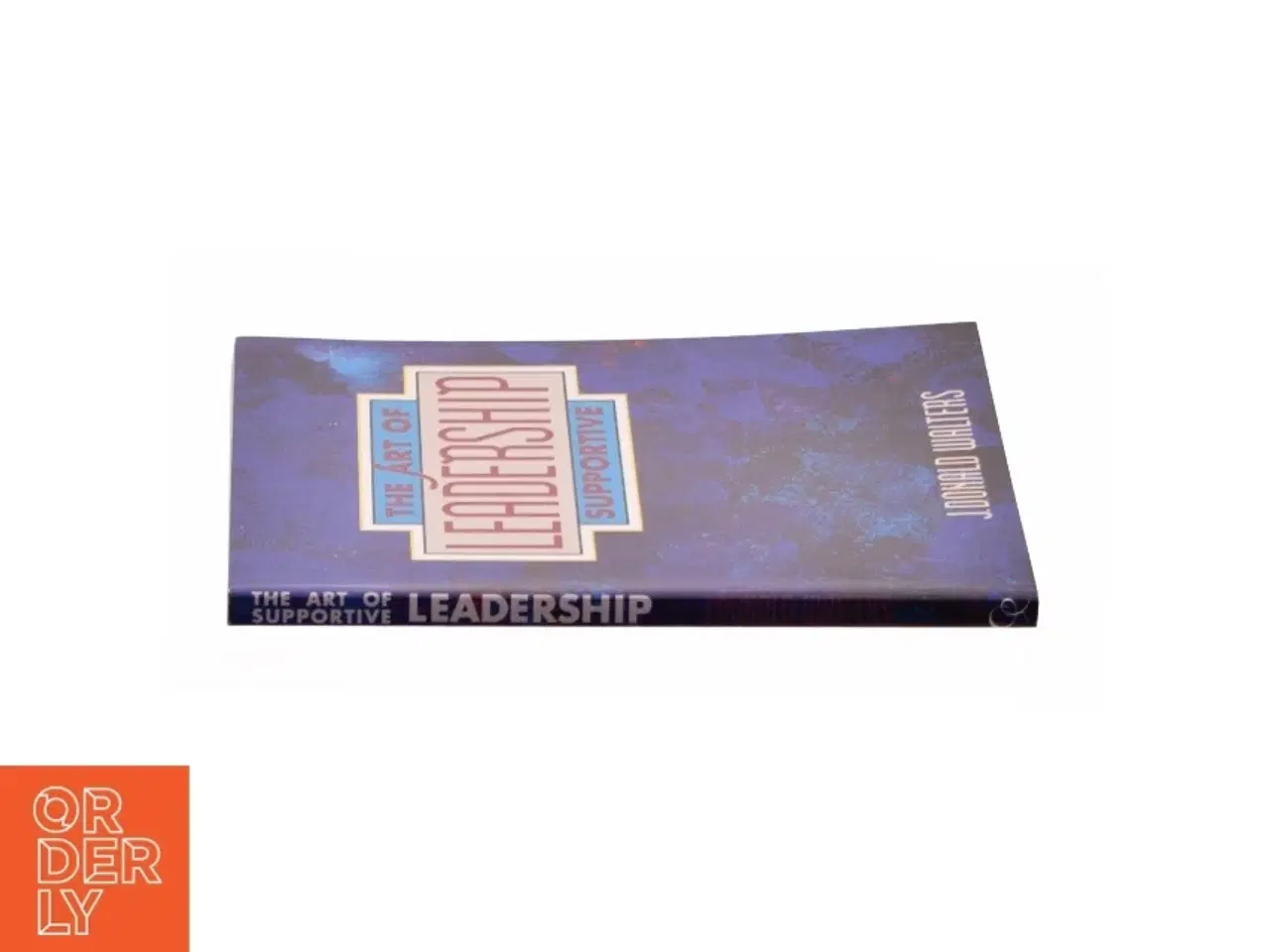 Billede 2 - The Art of Supportive Leadership by J. Donald Walters af J. Donald Walters (Bog)
