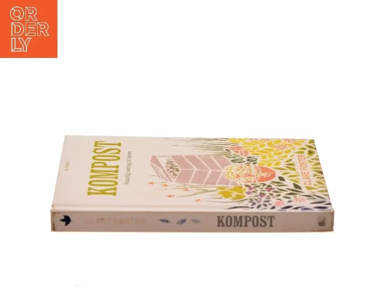 Billede 2 - Kompost: Naturlig næring til haven af Clare Foster (Bog)