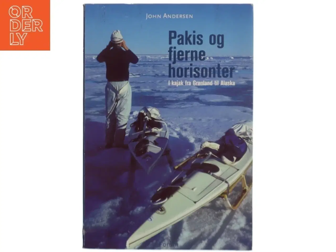 Billede 1 - Pakis og fjerne horisonter : i kajak fra Grønland til Alaska af John Andersen (Bog)