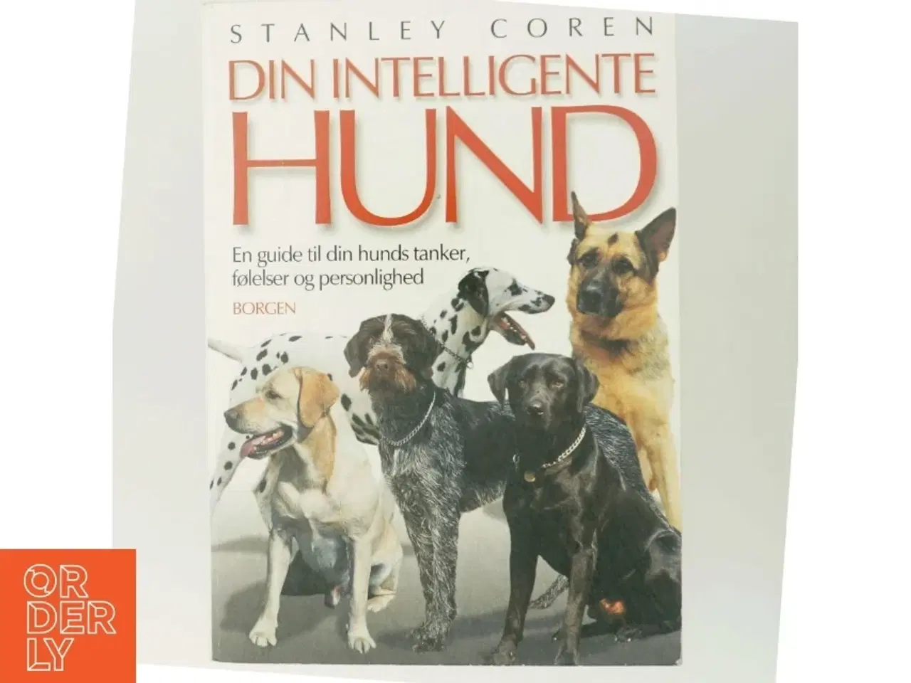 Billede 4 - Din intelligente hund : en guide til din hunds tanker, følelser og personlighed af Stanley Coren (Bog)