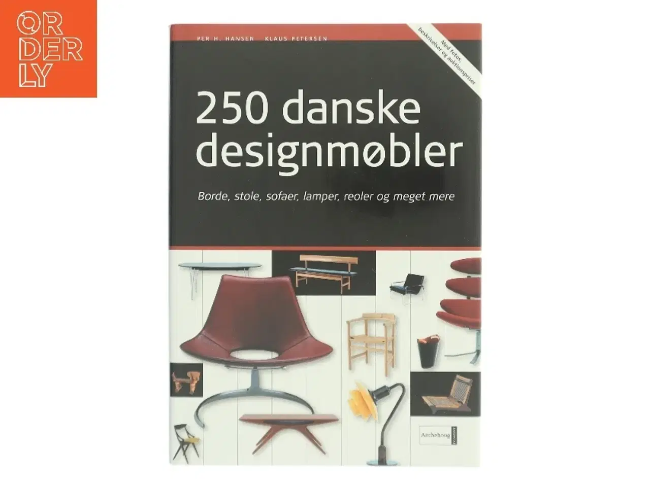 Billede 1 - 300 danske designmøbler : møbler, kunsthåndværk og brugskunst af Per H. Hansen (f. 1957) (Bog)